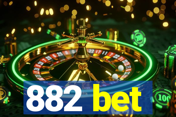 882 bet